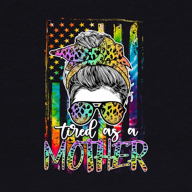 Tired As A Mother Skull America Flag Mom Life Mothers Day by peskyrubeus